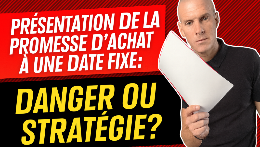 Présentation de la promesse d’achat à une date fixe : Danger ou stratégie?