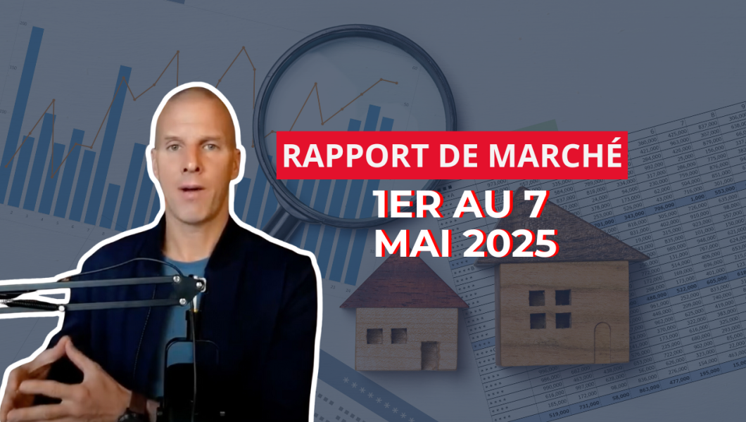 Marché Immobilier Résidentiel à Montréal : Bilan de la semaine du 1er au 7 mai 2025