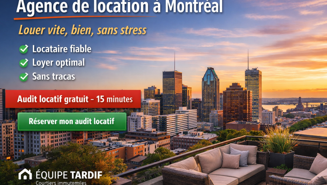 Agence de location à Montréal Équipe Tardif et Associés